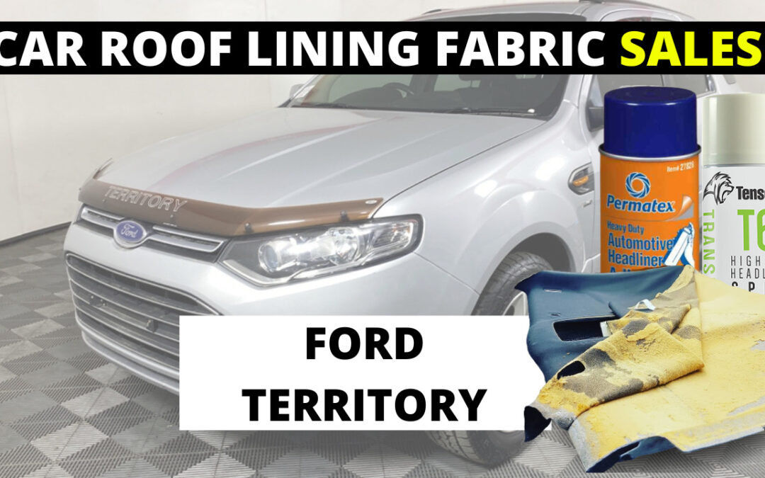 BUY Ford Territory Roof Headliner Material