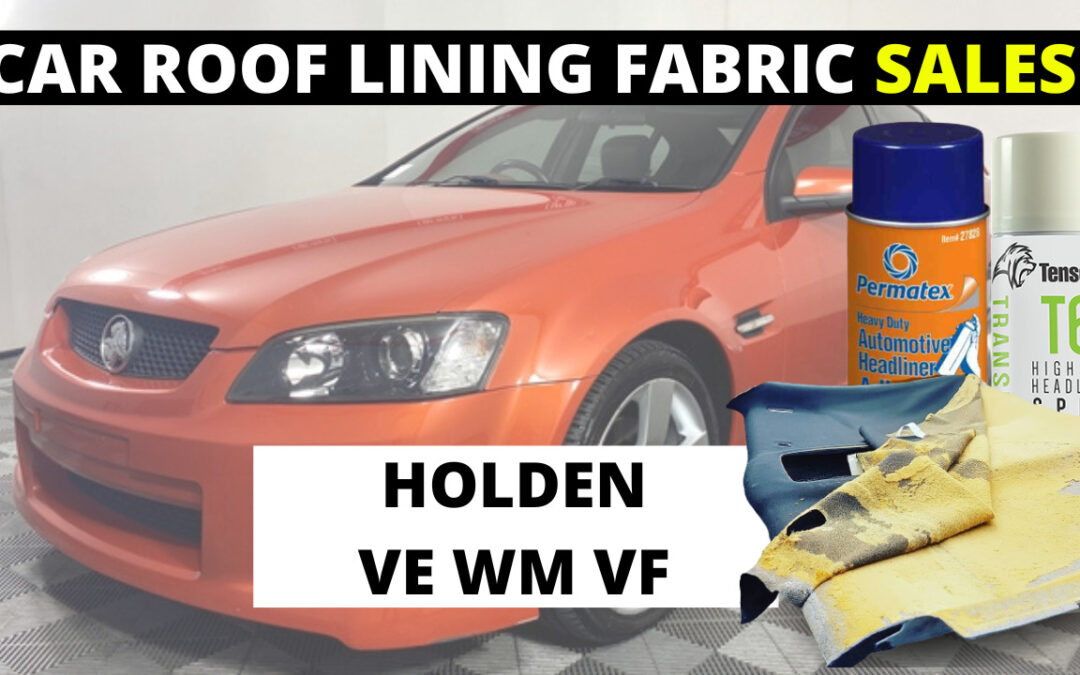 BUY Holden VE VF Roof Headliner Material